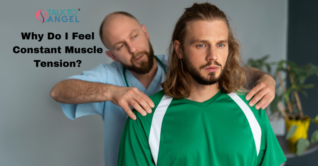 Feeling Constant Muscle Tension